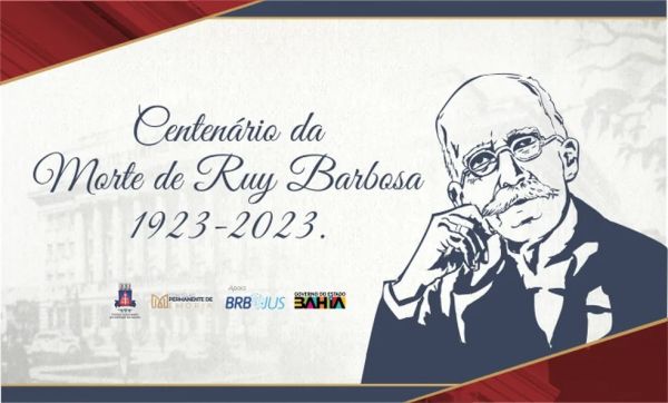 Tribunal de Justiça da Bahia inicia homenagens ao centenário da morte do baiano Ruy Barbosa
