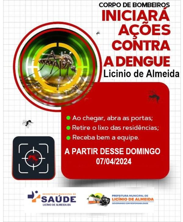 Licínio de Almeida: Corpo de Bombeiros Iniciará Ações de Combate à Dengue a Partir Deste Sábado.
