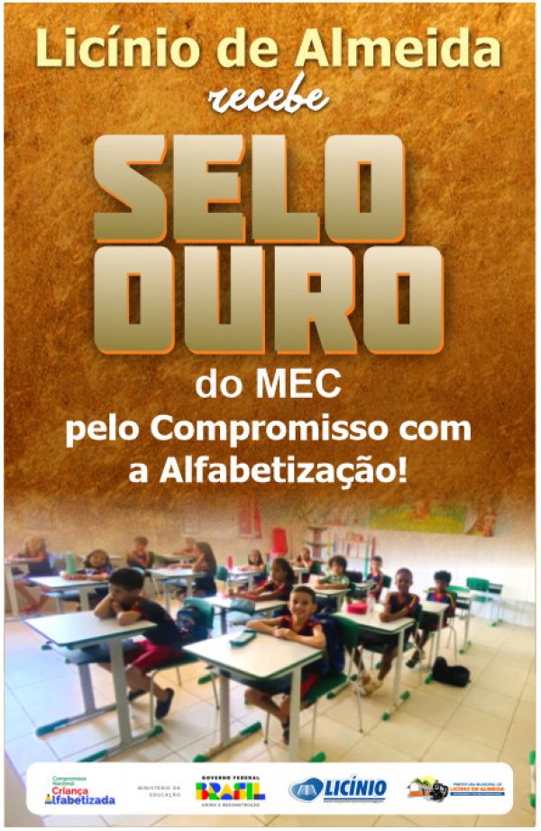 LICÍNIO DE ALMEIDA RECEBE SELO OURO EM CERTIFICAÇÃO NACIONAL DO MEC